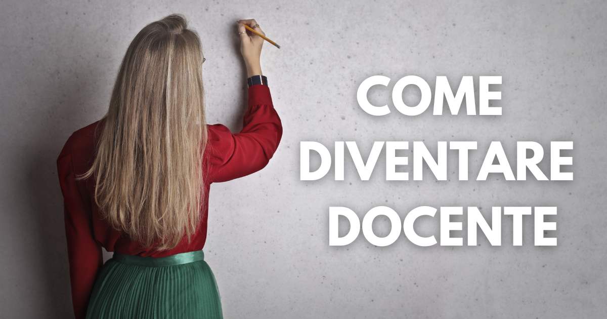 Come Diventare Docente - Scopriamolo Insieme - Sito Concorsi